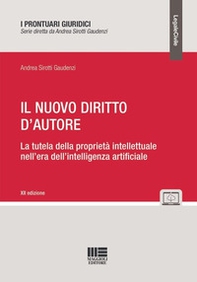 Il nuovo diritto d'autore. La tutela della proprietà intellettuale nell'era dell'intelligenza artificiale - Librerie.coop Il nuovo diritto d'autore. La tutela della proprietà intellettuale nell'era dell'intelligenza artificiale - Librerie.coop