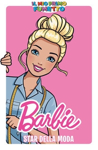 Barbie star della moda. Il mio primo fumetto - Librerie.coop