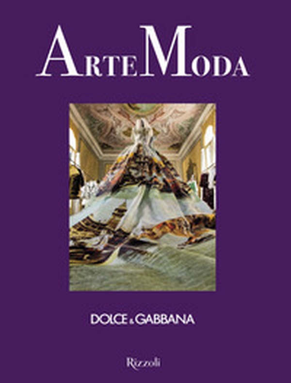 Dolce & Gabbana. Arte moda - Librerie.coop