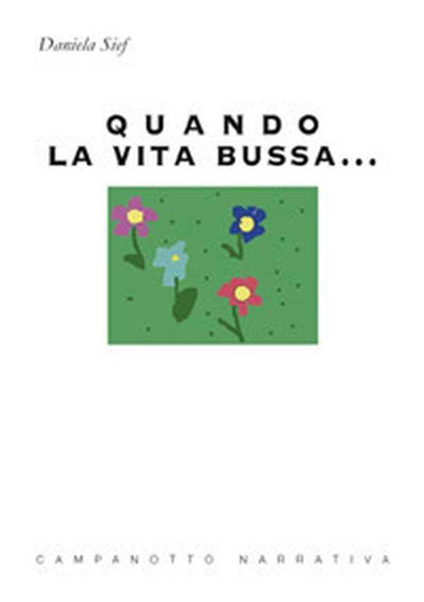 Quando la vita bussa - Librerie.coop Quando la vita bussa - Librerie.coop