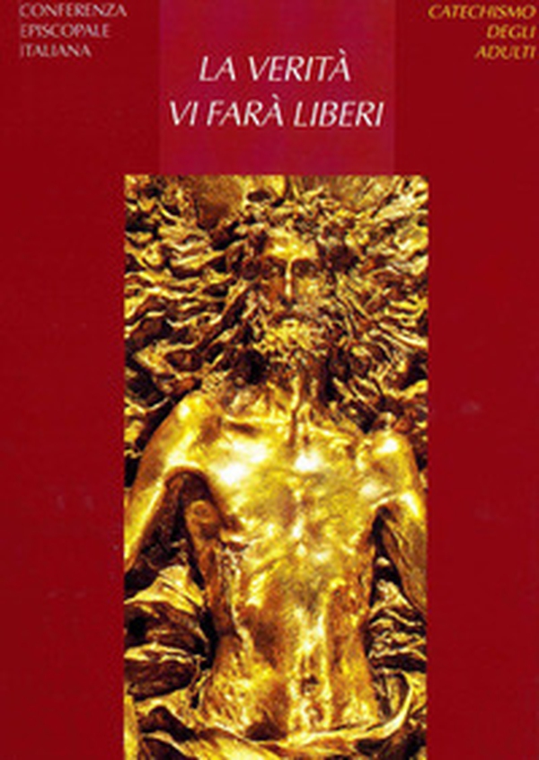 La verità vi farà liberi. Catechismo degli adulti - Librerie.coop La verità vi farà liberi. Catechismo degli adulti - Librerie.coop