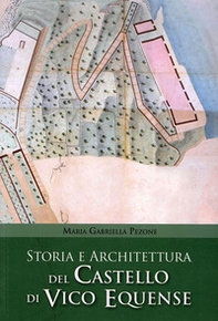 Storia e architettura del castello di Vico Equense - Librerie.coop