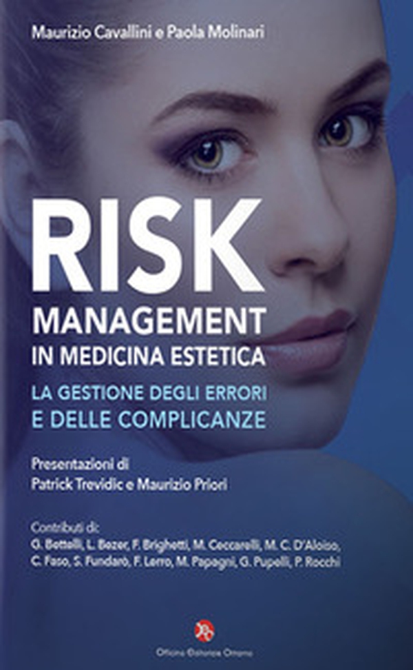 Risk management in medicina estetica. La gestione degli errori e delle complicanze - Librerie.coop
