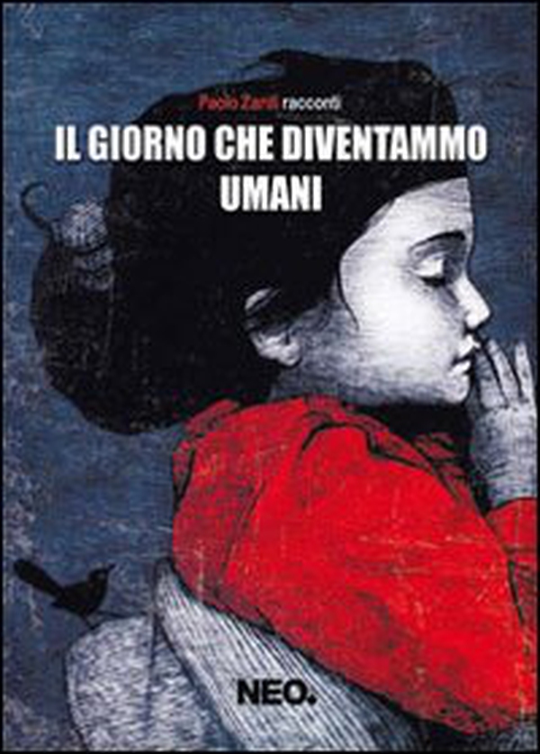 Il giorno che diventammo umani - Librerie.coop Il giorno che diventammo umani - Librerie.coop