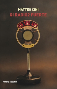 Qi Radio2 Fuerte. On the air - Librerie.coop