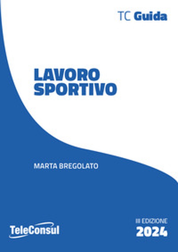 Lavoro sportivo. Le novità dopo la riforma e i decreti attuativi - Librerie.coop Lavoro sportivo. Le novità dopo la riforma e i decreti attuativi - Librerie.coop