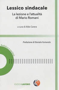 Lessico sindacale. La lezione e l'attualità di Mario Romani - Librerie.coop