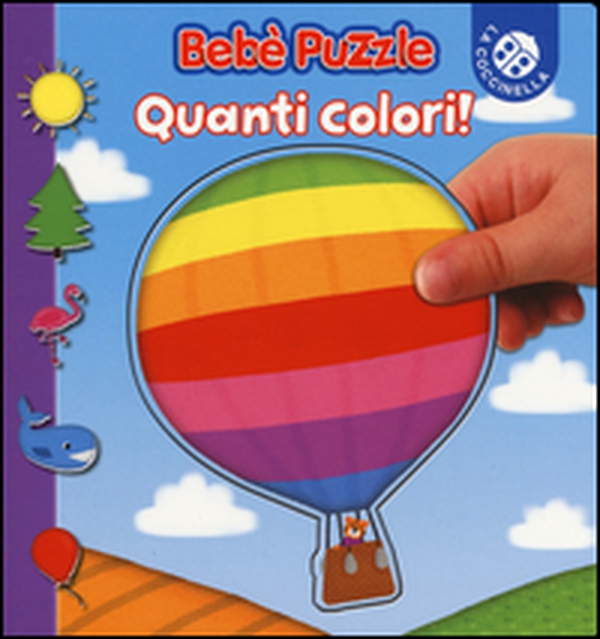 Quanti colori! Bebè puzzle - Librerie.coop Quanti colori! Bebè puzzle - Librerie.coop