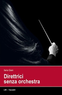 Direttrici senza orchestra - Librerie.coop Direttrici senza orchestra - Librerie.coop