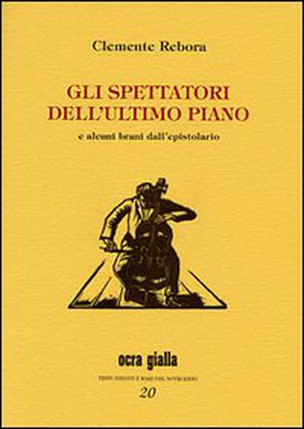 Gli spettatori dell'ultimo piano e alcuni brani dell'epistolario - Librerie.coop Gli spettatori dell'ultimo piano e alcuni brani dell'epistolario - Librerie.coop