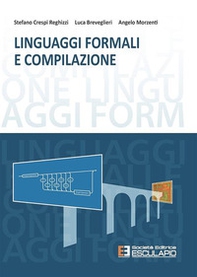 Linguaggi formali e compilazione - Librerie.coop Linguaggi formali e compilazione - Librerie.coop