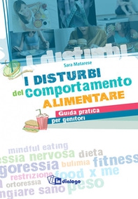 I disturbi del comportamento alimentare. Guida pratica per genitori - Librerie.coop