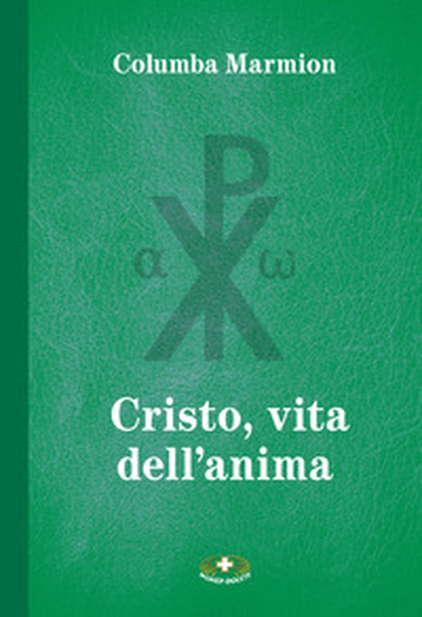Cristo, vita dell'anima - Librerie.coop Cristo, vita dell'anima - Librerie.coop