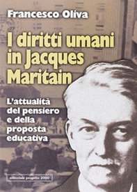 I diritti umani in Jacques Maritain. L'attualità del pensiero e della proposta educativa - Librerie.coop