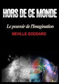Hors de ce monde. Le pouvoir de l'imagination - Librerie.coop