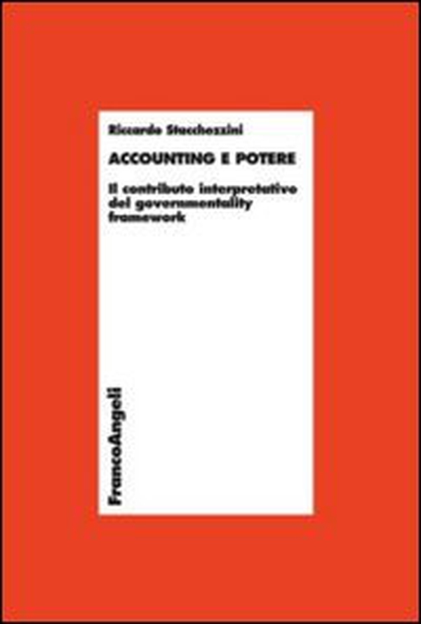 Accounting e potere. Il contributo interpretativo del governmentality framework - Librerie.coop Accounting e potere. Il contributo interpretativo del governmentality framework - Librerie.coop