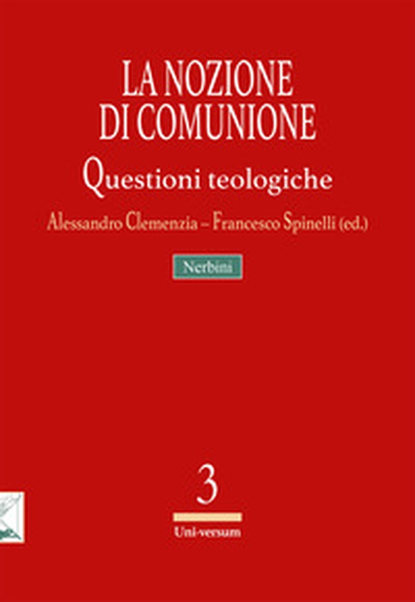 La nozione di comunione. Questioni teologiche - Librerie.coop