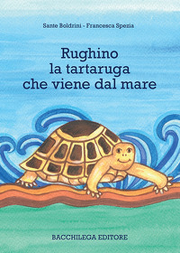 Rughino la tartaruga che viene dal mare - Librerie.coop Rughino la tartaruga che viene dal mare - Librerie.coop