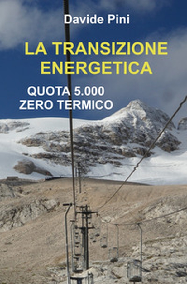 La transizione energetica. Quota 5.000 zero termico - Librerie.coop La transizione energetica. Quota 5.000 zero termico - Librerie.coop