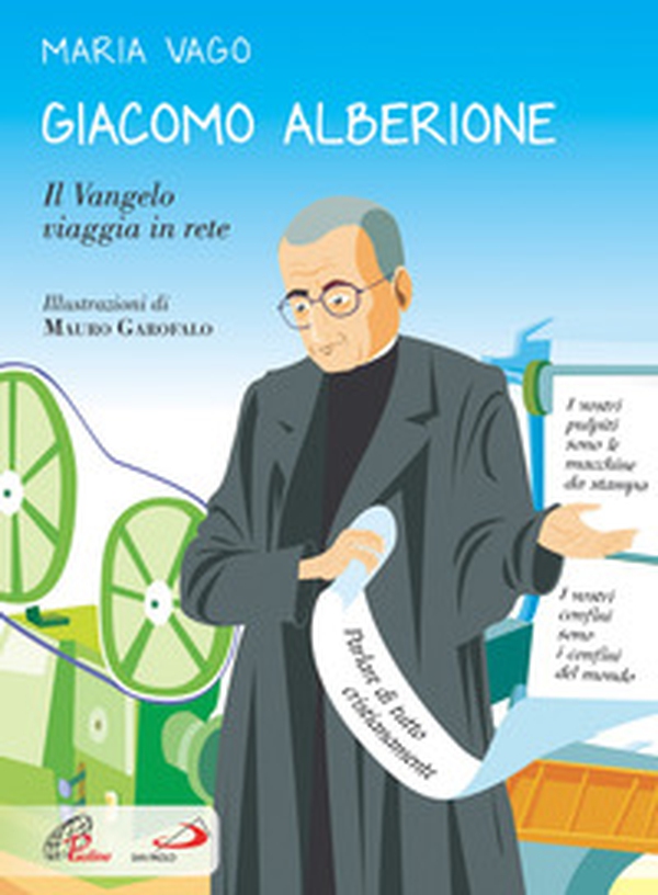 Giacomo Alberione. Il Vangelo viaggia in rete - Librerie.coop Giacomo Alberione. Il Vangelo viaggia in rete - Librerie.coop