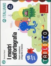 I mostri dell'ortografia. Suoni complessi, ortografia e lessico. 18 schede gioco - Librerie.coop