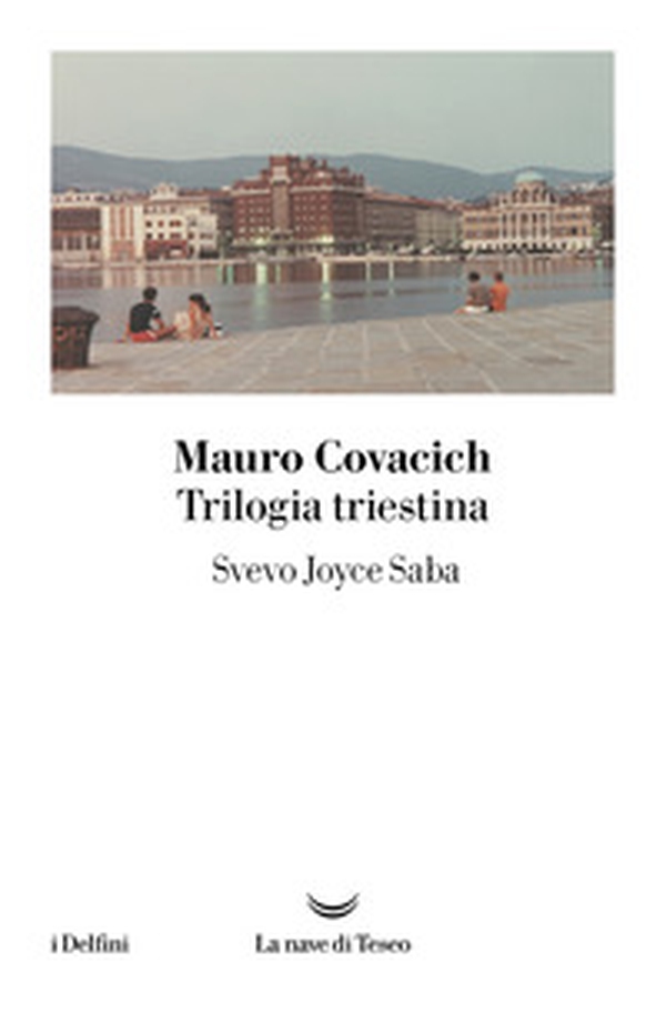 Trilogia triestina: Svevo, Joyce, Saba - Librerie.coop Trilogia triestina: Svevo, Joyce, Saba - Librerie.coop