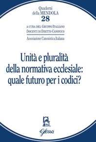 Unità e pluralità della normativa ecclesiale: quale futuro per i codici? - Librerie.coop