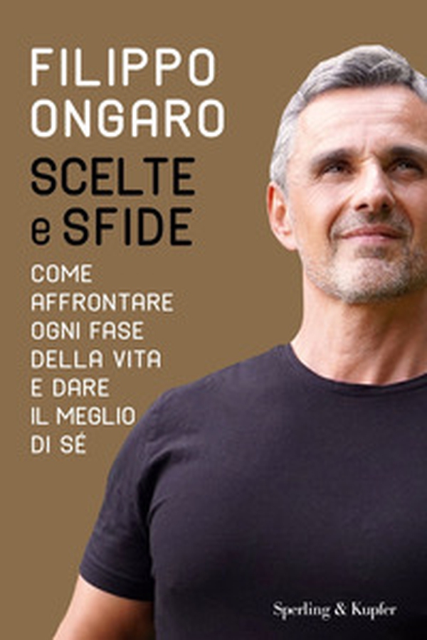 Scelte e sfide. Come affrontare ogni fase della vita e dare il meglio di sé - Librerie.coop Scelte e sfide. Come affrontare ogni fase della vita e dare il meglio di sé - Librerie.coop