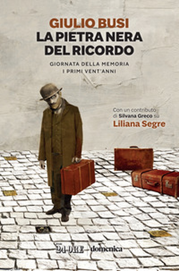 La pietra nera del ricordo. Giornata della Memoria. I primi vent'anni - Librerie.coop La pietra nera del ricordo. Giornata della Memoria. I primi vent'anni - Librerie.coop