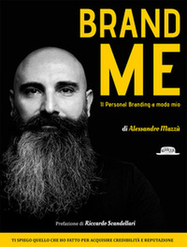 Brand me. Il personal branding a modo mio - Librerie.coop Brand me. Il personal branding a modo mio - Librerie.coop