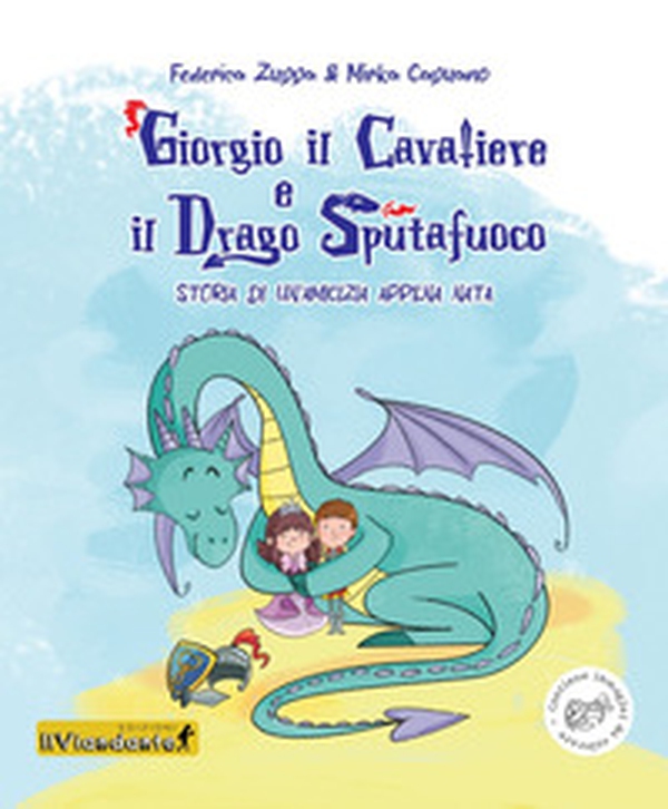 Giorgio il cavaliere e il drago sputafuoco. Storia di un'amicizia appena nata - Librerie.coop Giorgio il cavaliere e il drago sputafuoco. Storia di un'amicizia appena nata - Librerie.coop