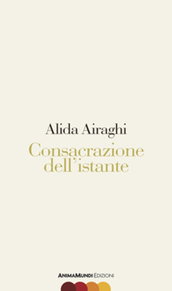 Consacrazione dell'istante - Librerie.coop Consacrazione dell'istante - Librerie.coop