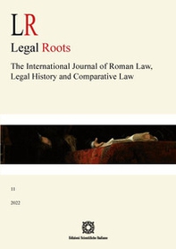 LR. Legal roots. The international journal of roman law, legal history and comparative law - Vol. 11 - Librerie.coop