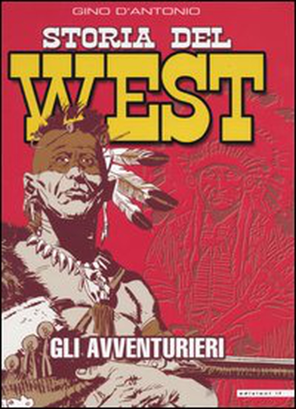 Storia del West. Gli avventurieri - Librerie.coop Storia del West. Gli avventurieri - Librerie.coop