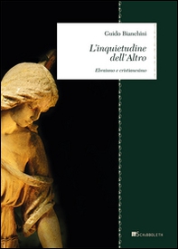 L'inquietudine dell'altro. Ebraismo e cristianesimo - Librerie.coop