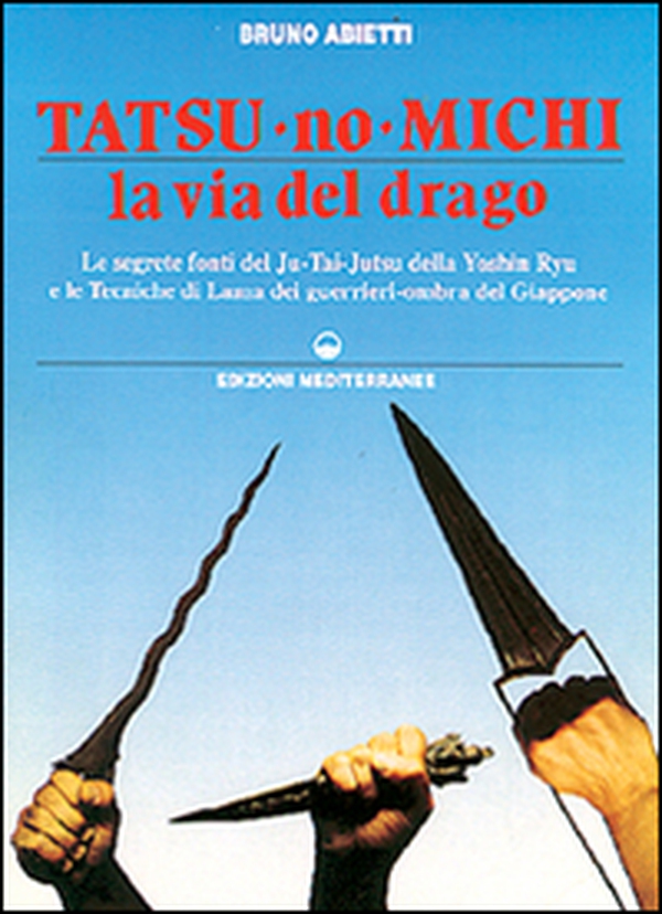 Tatsu-no-michi. La via del drago - Librerie.coop Tatsu-no-michi. La via del drago - Librerie.coop