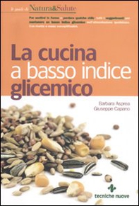 La cucina a basso indice glicemico - Librerie.coop La cucina a basso indice glicemico - Librerie.coop