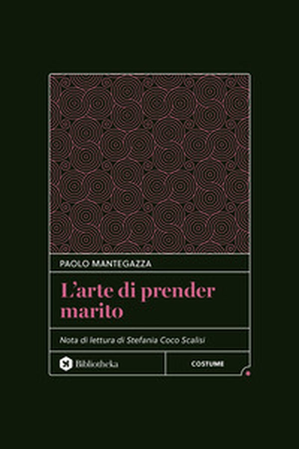 L'arte di prender marito - Librerie.coop L'arte di prender marito - Librerie.coop