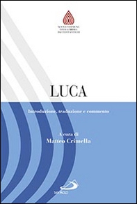 Luca. Introduzione, traduzione e commento - Librerie.coop Luca. Introduzione, traduzione e commento - Librerie.coop