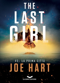 The Last Girl 3 - La prima città - Librerie.coop The Last Girl 3 - La prima città - Librerie.coop