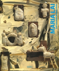 Maria Lai. Dall'informale alla opera corale - Librerie.coop