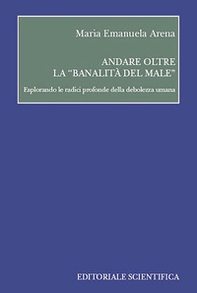 Andare oltre la «banalità del male» - Librerie.coop