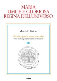Maria, umile e gloriosa regina dell'universo - Librerie.coop