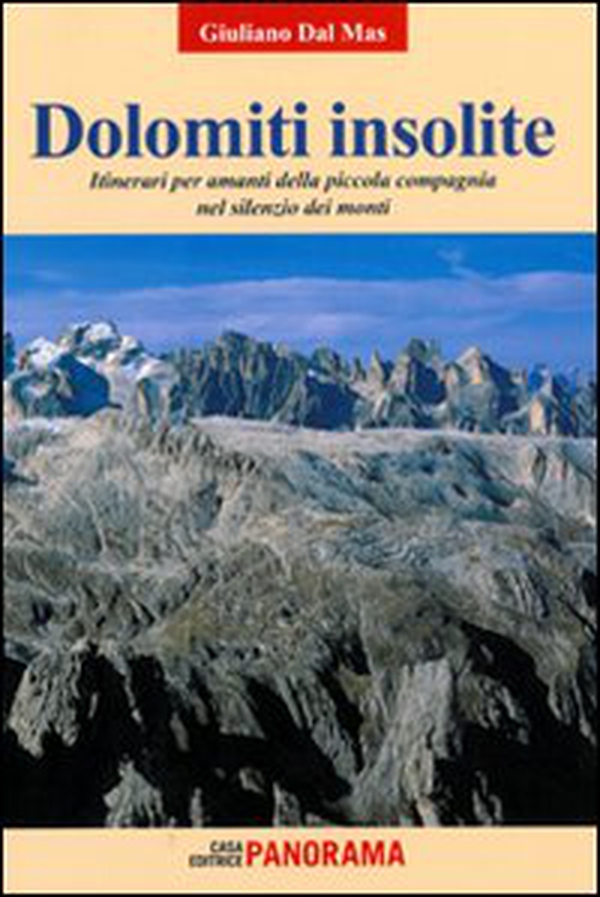 Dolomiti insolite. Itinerari per amanti della piccola compagnia nel silenzio dei monti - Librerie.coop Dolomiti insolite. Itinerari per amanti della piccola compagnia nel silenzio dei monti - Librerie.coop