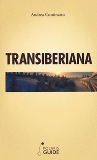 Transiberiana. L'ultimo treno leggendario - Librerie.coop