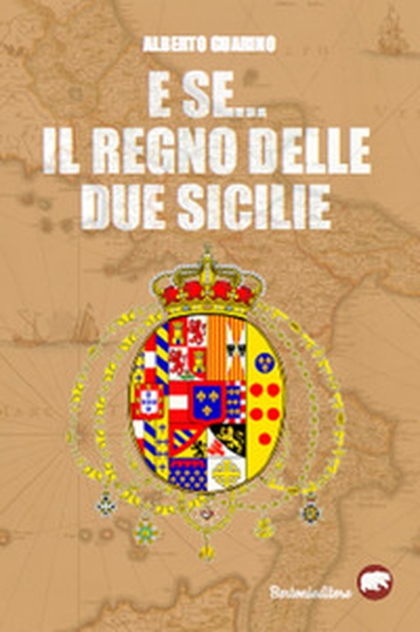 E se... il Regno delle due Sicilie - Librerie.coop E se... il Regno delle due Sicilie - Librerie.coop