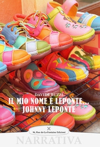 Il mio nome è Leponte... Johnny Leponte - Librerie.coop