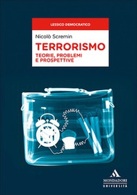 Terrorismo. Teorie, problemi e prospettive - Librerie.coop