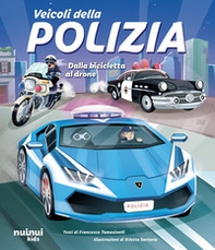 Veicoli della polizia. Dalla bicicletta al drone - Librerie.coop