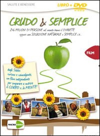 Crudo & semplice. 246 milioni di persone hanno il diabete nel mondo eppure una soluzione semplice e naturale c'è. DVD - Librerie.coop